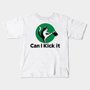 can i kick it - cats Kids T-Shirt